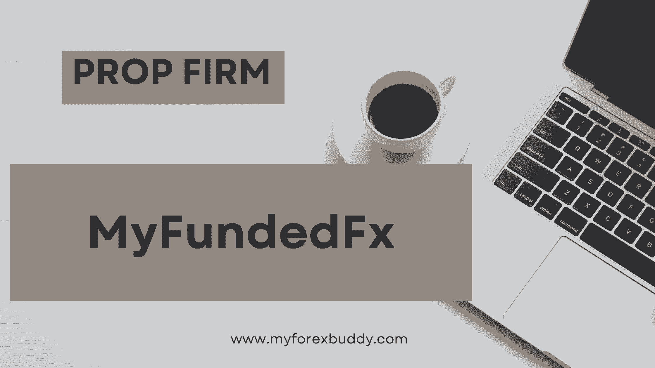 MyFundedFX Review: Best Prop Firm for Day and Swing Trader