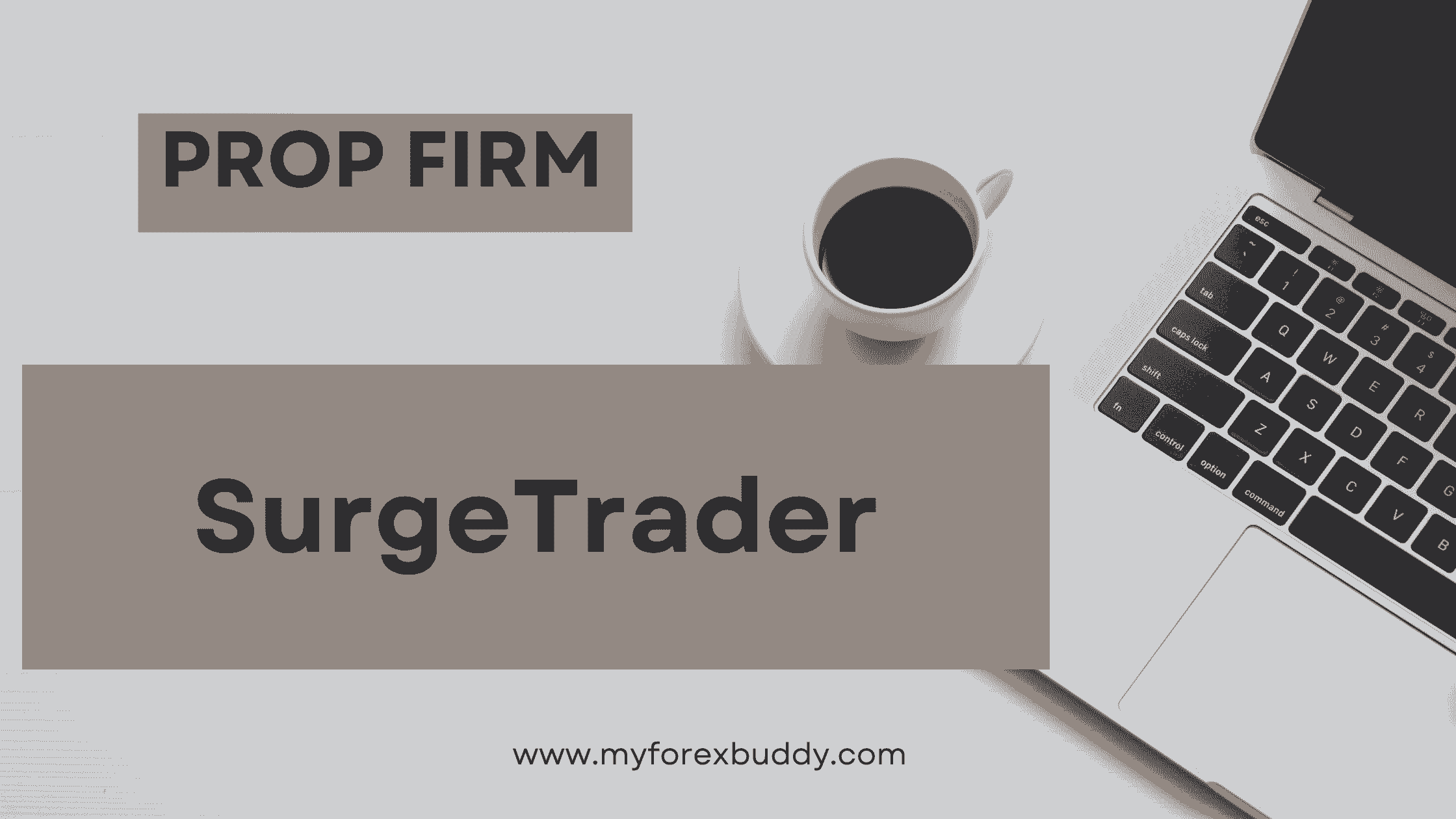 SurgeTrader Prop Firm Review 2023: Navigating the Pros and Cons of Prop Trading Firm